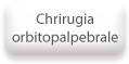 Chirurgia orbitopalpebrale